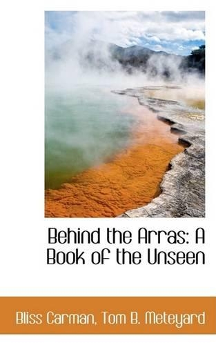 Behind the Arras: A Book of the Unseen(English)