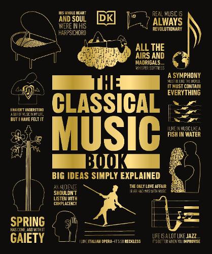 The Classical Music Book: (DK Big Ideas)