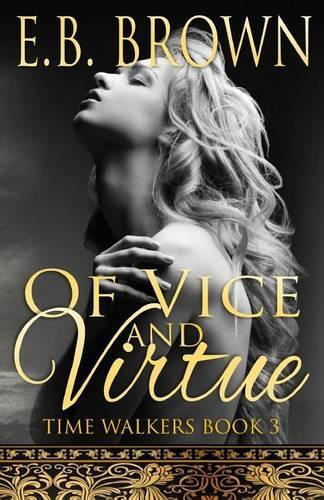 Of Vice and Virtue: (3 Time Walkers)