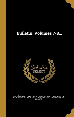 Bulletin, Volumes 7-8...