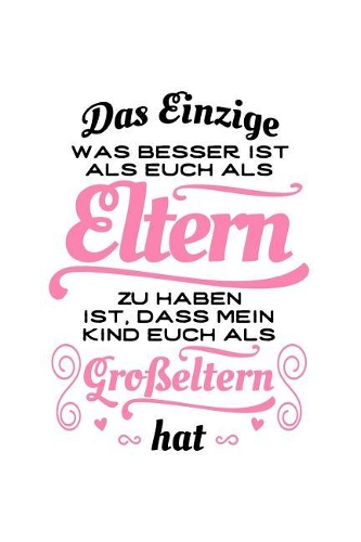 Tolle Eltern, tolle Großeltern (1 Kind): Notizbuch / Notizheft für Oma Opa Großelterntag Groß-Vater Groß-Mutter A5 (6x9in) liniert mit Linien