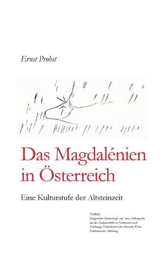 Magdalénien in Österreich: Eine Kulturstufe der Altsteinzeit(Bücher Von Ernst Probst Über Die Steinzeit)