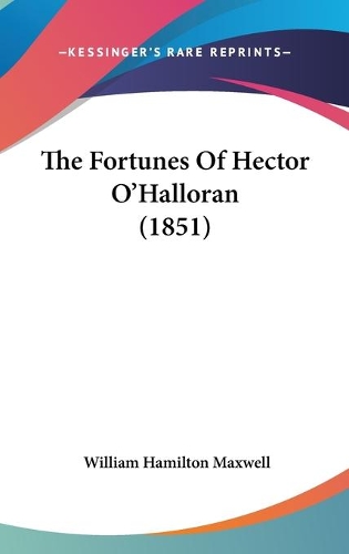 The Fortunes Of Hector O'Halloran (1851): (English)