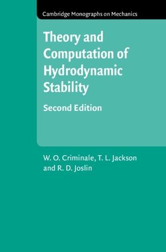 Theory and Computation in Hydrodynamic Stability: (Cambridge Monographs on Mechanics)
