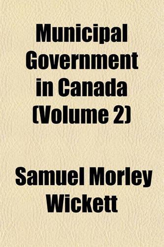 Municipal Government in Canada (Volume 2)