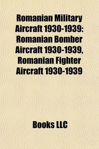 Romanian Military Aircraft 1930-1939