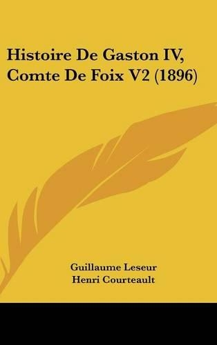 Histoire de Gaston IV, Comte de Foix V2 (1896)