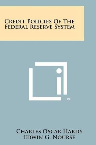 Credit Policies Of The Federal Reserve System