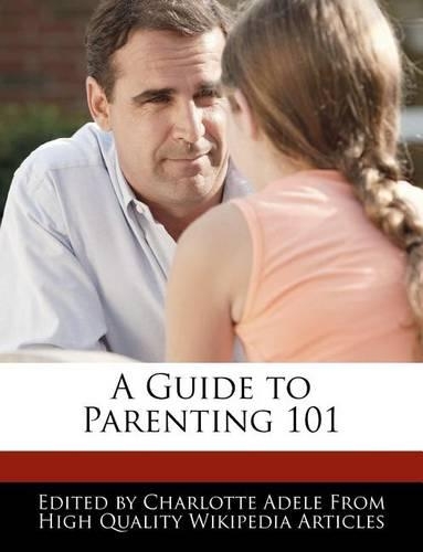 A Guide to Parenting 101