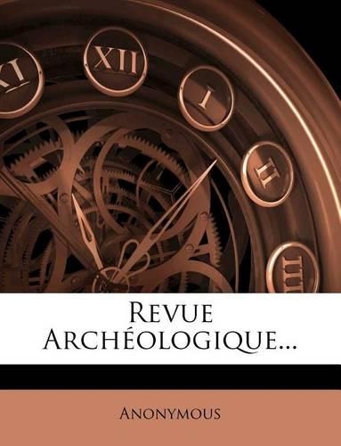 Revue Archéologique...: (French)