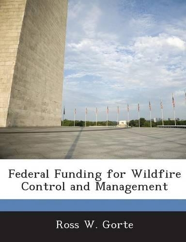 Federal Funding for Wildfire Control and Management