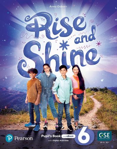 Rise and Shine Level 6 Pupil's Book and eBook with Online Practice and Digital Resources: (Rise & Shine!)
