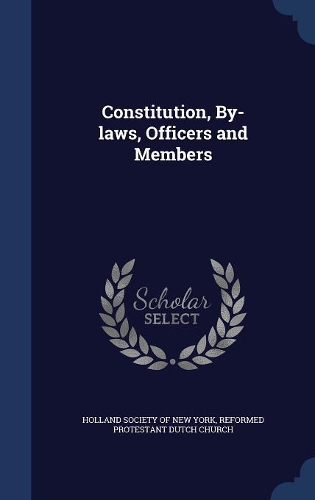 Constitution, By-laws, Officers and Members