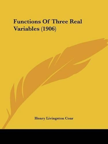 Functions Of Three Real Variables (1906)