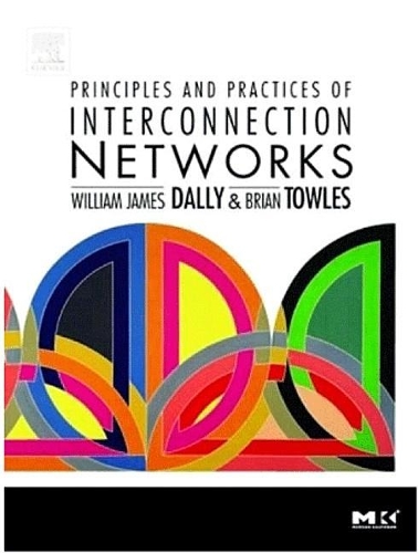 Principles and Practices of Interconnection Networks