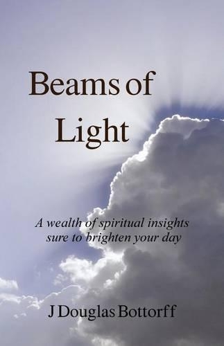 Beams of Light: A wealth of spiritual insights sure to brighten your day(English)