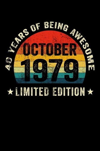 October 1979 Limited Edition 40 Years of Being Awesome