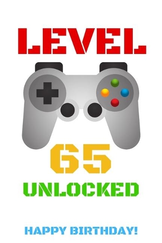 Level 65 Unlocked Happy Birthday!