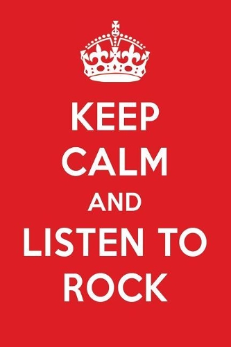 Keep Calm and Listen to Rock
