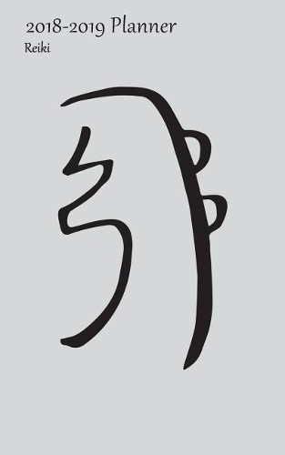 2018-2019 Planner Reiki: Small Academic 2018-19 Agenda With Yearly and Monthly Pages and Reiki Healing Sei Hei Ki Cover