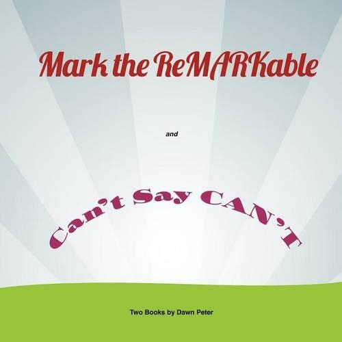 Mark the Remarkable and Can't Say Can't