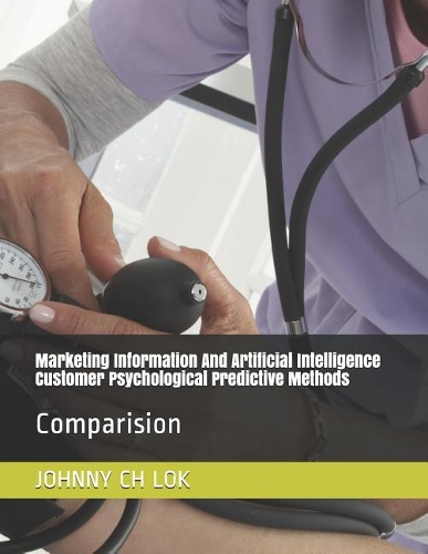 Marketing Information And Artificial Intelligence Customer Psychological Predictive Methods