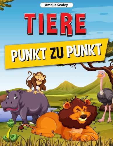 Tiere Punkt zu Punkt: Verbinden Sie die Punkte Buch für Kinder, Connect Tiere, herausfordernde und Spaß Dot to Dot Puzzles