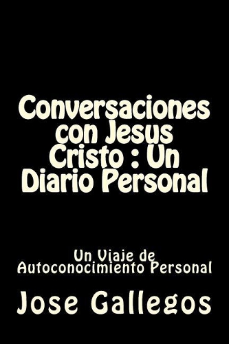 Conversaciones Con Jesus Cristo