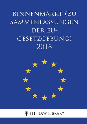 Binnenmarkt (Zusammenfassungen der EU-Gesetzgebung) 2018