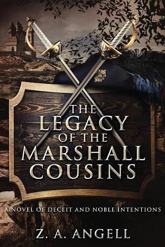 The Legacy of the Marshall Cousins: A Novel of Deceit and Noble Intentions(2 For the Love of Adventure Chronicles)