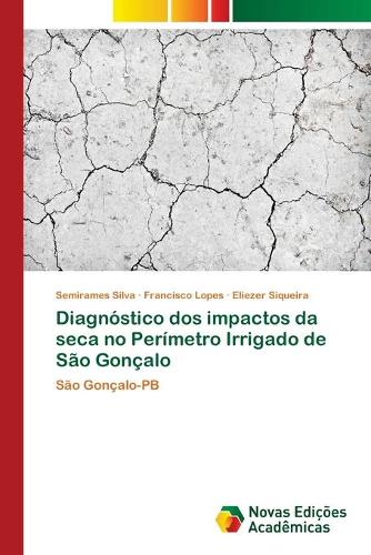 Diagnóstico dos impactos da seca no Perímetro Irrigado de São Gonçalo