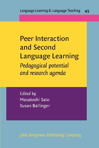Peer Interaction and Second Language Learning: Pedagogical potential and research agenda(45 Language Learning & Language Teaching)