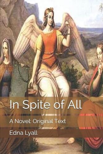 In Spite of All: A Novel: Original Text