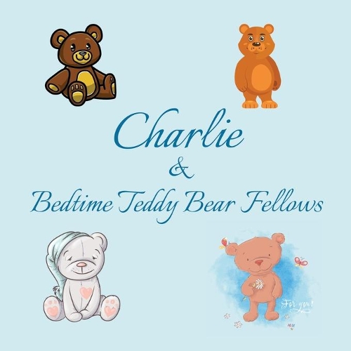 Charlie & Bedtime Teddy Bear Fellows