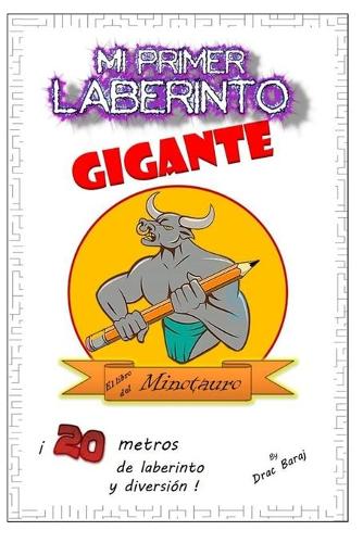 Mi Primer Laberinto Gigante: El Libro del Minotauro
