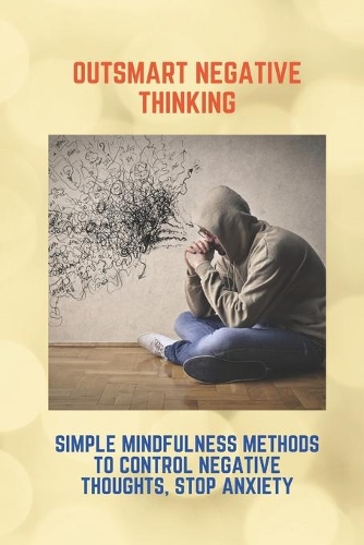 Outsmart Negative Thinking