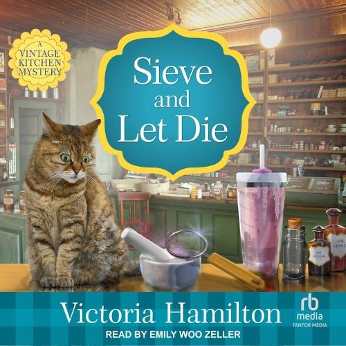 Sieve and Let Die: (11 Vintage Kitchen Mysteries)