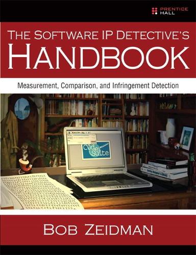 Software IP Detective's Handbook, The: Measurement, Comparison, and Infringement Detection
