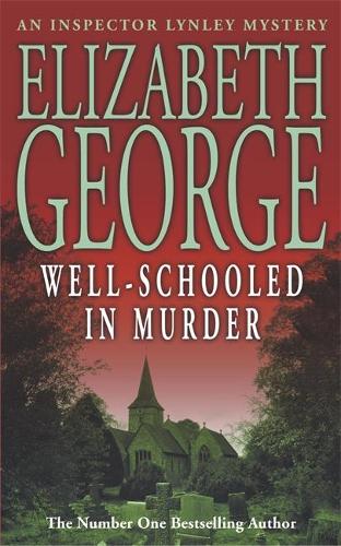 Well-Schooled in Murder: An Inspector Lynley Novel: 3