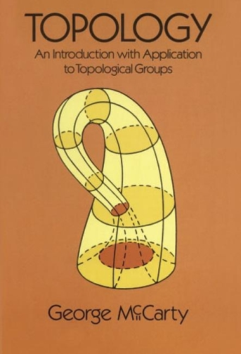 Topology: An Introduction with Application to Topological Groups(Dover Books on Mathematics)