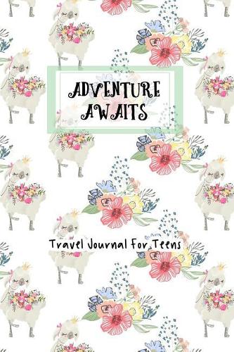 Adventure Awaits Travel Journal For Teens