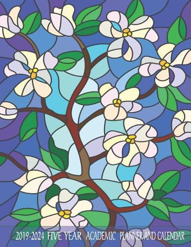 2019-2024 Five Year ACADEMIC Planner And Calendar: Long-Term 60 Month Agenda Organizer From July 2019 Through June 2024 Stained Glass Floral(Academic Life Goals)