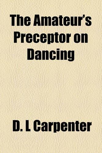 The Amateur's Preceptor on Dancing