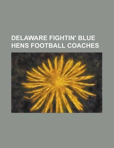 Delaware Fightin' Blue Hens Football Coaches