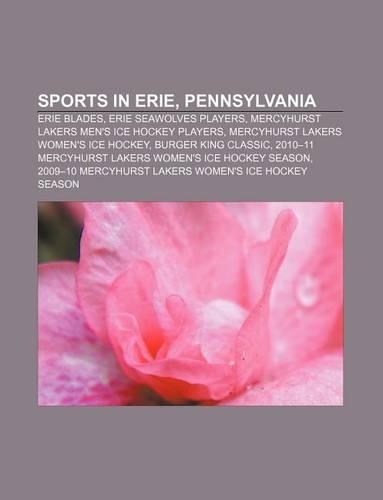 Sports in Erie, Pennsylvania: Erie Blades, Erie Seawolves Players, Mercyhurst Lakers Men's Ice Hockey Players(English)