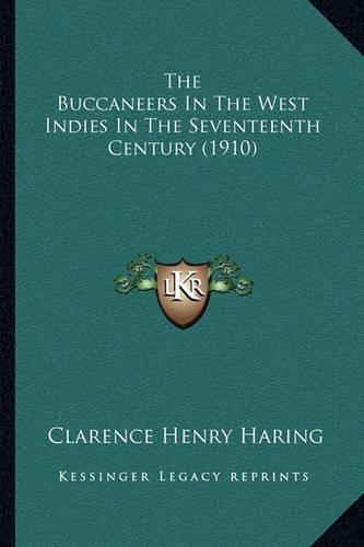 The Buccaneers In The West Indies In The Seventeenth Century (1910)