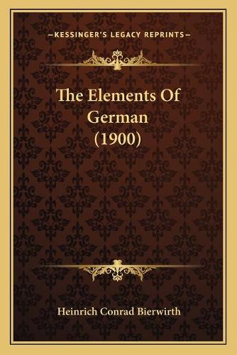 The Elements Of German (1900)