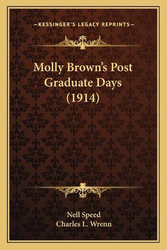 Molly Brown's Post Graduate Days (1914): (English)