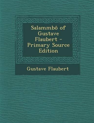 Salammbo of Gustave Flaubert: (English)