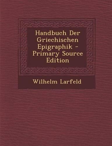 Handbuch Der Griechischen Epigraphik